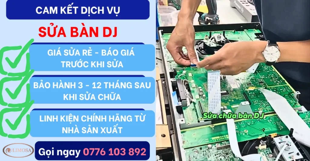 Cam kết và Ưu điểm dịch vụ sửa bàn DJ tại Sửa Điện Tử Limosa