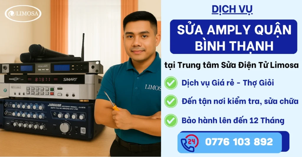 Sửa amply quận Bình Thạnh tại Sửa Điện Tử Limosa