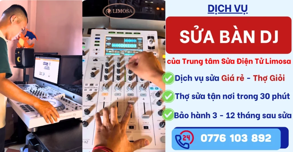 Sửa bàn DJ tại Sửa Điện Tử Limosa