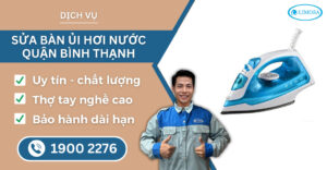 sửa bàn ủi hơi nước quận Bình Thạnh suadientulimosa