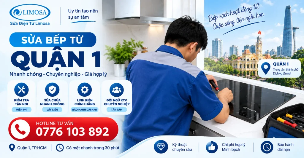 Sửa Bếp Từ Quận 1 tại Sửa Điện Tử Limosa