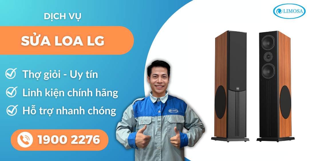 Sửa loa LG TPHCM - Thợ sửa uy tín, dịch vụ 24/7