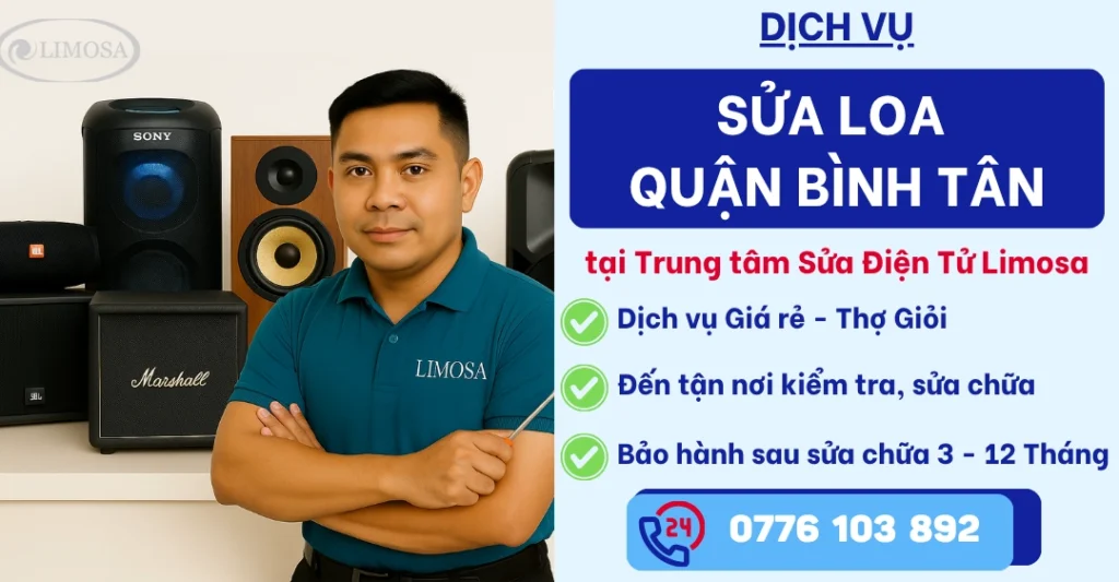 Sửa loa quận Bình Tân tại Sửa Điện Tử Limosa