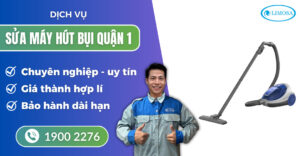 sửa máy hút bụi quận 1 suadientulimosa