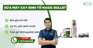 sửa máy xay sinh tố magic bullet