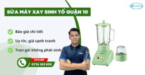 sửa máy xay sinh tố quận 10