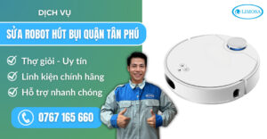 sửa robot hút bụi quận Tân Phú suadientulimosa