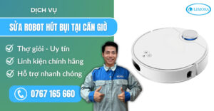 sửa robot hút bụi tại Cần Giờ suadientulimosa