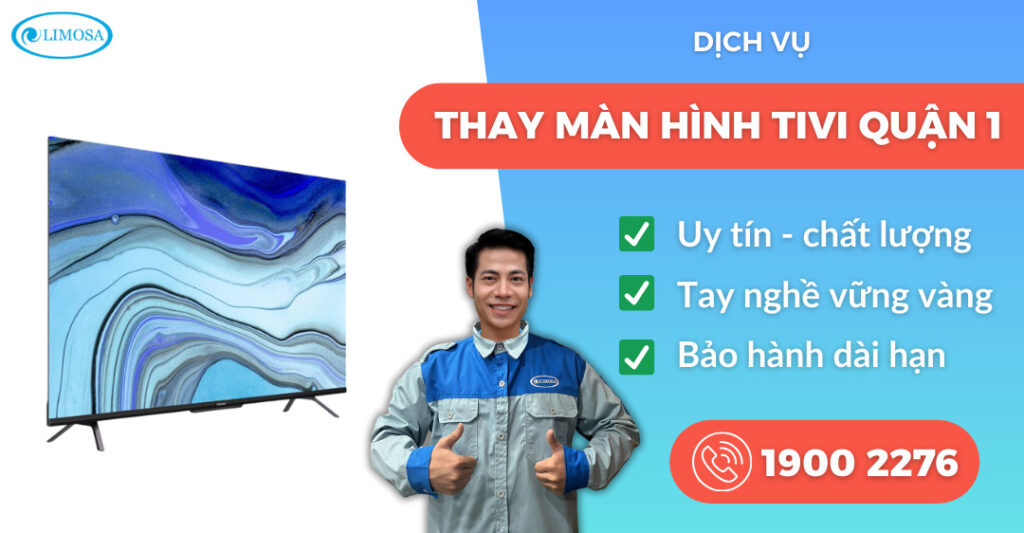 thay màn hình tivi quận 1 suadientulimosa