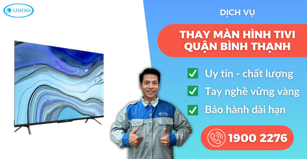 thay màn hình tivi quận Bình Thạnh suadientulimosa