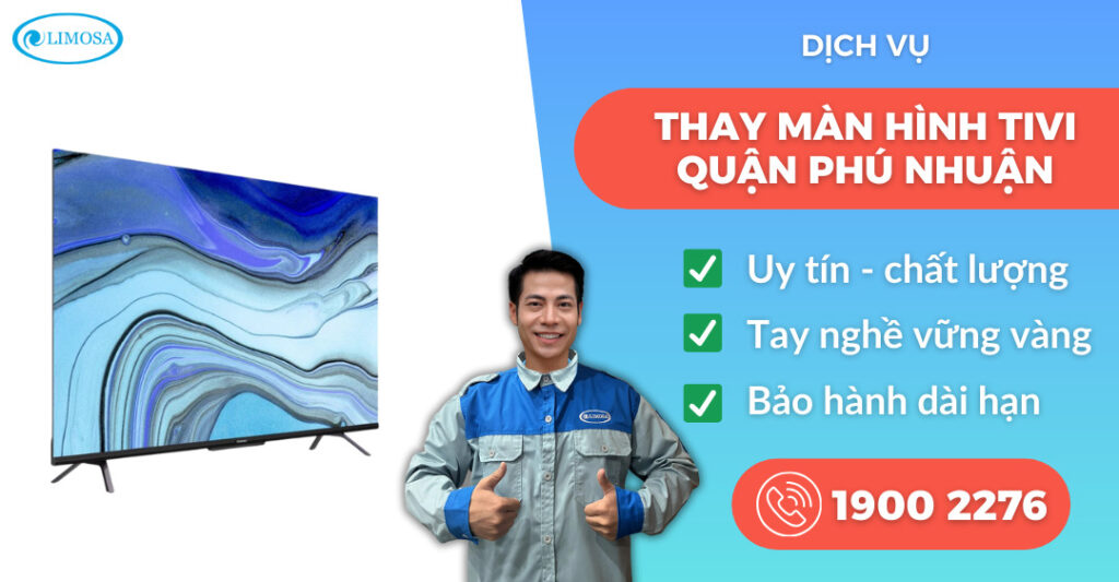 thay màn hình tivi quận Phú Nhuận suadientulimosa