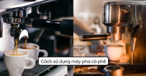 Sử dụng máy pha cà phê