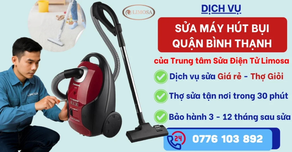 Sửa máy hút bụi quận Bình Thạnh tại Sửa Điện Tử Limosa