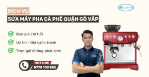 sửa máy pha cà phê quận Gò Vấp