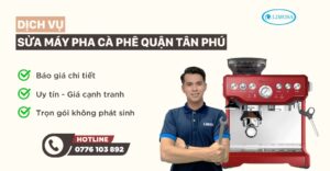 sửa máy pha cà phê quận Tân Phú