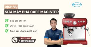 sửa máy pha cafe magister