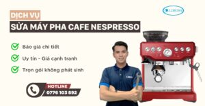 sửa máy pha cafe nespresso