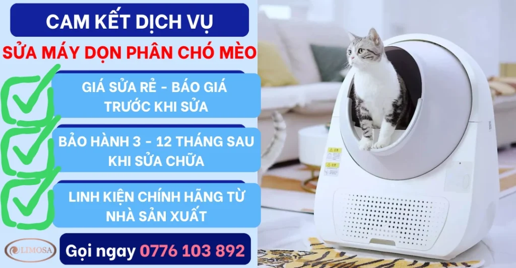 Cam kết dịch vụ Sửa Máy Dọn Phân Chó Mèo Tại Sửa Điện Tử Limosa