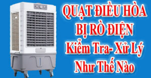 quạt hơi nước bị rò điện