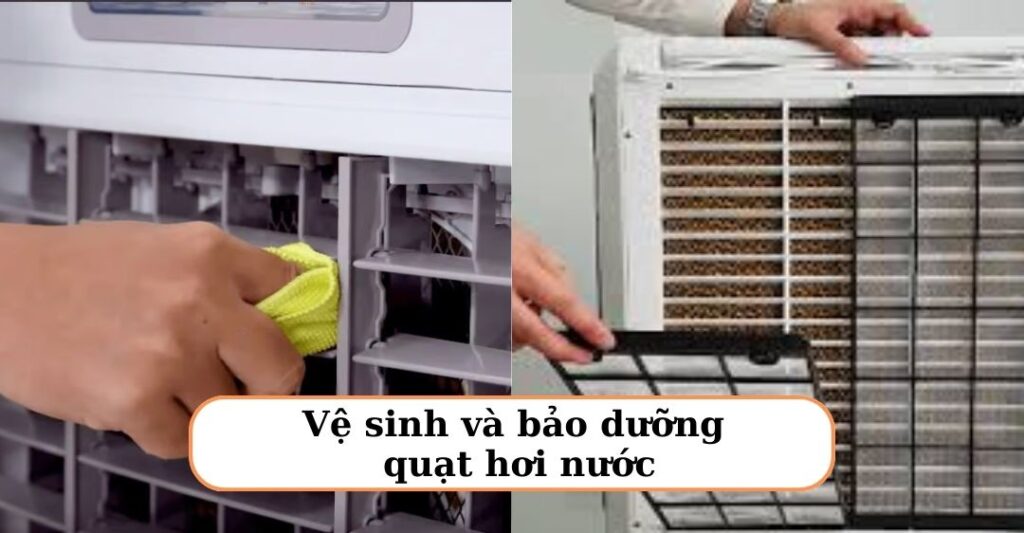 Vệ sinh và bảo dưỡng quạt hơi nước không đổ nước được không