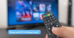 Bảng mã lỗi tivi Sony