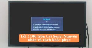 Báo lỗi 1106 trên tivi Sony