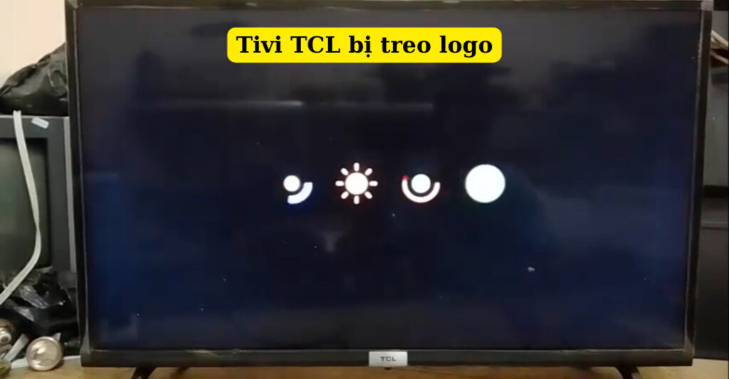 tivi tcl bị treo logo