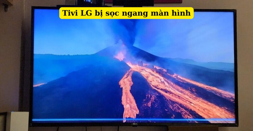 tivi lg bị sọc ngang màn hình