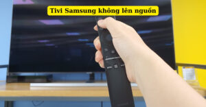 tivi samsung không lên nguồn