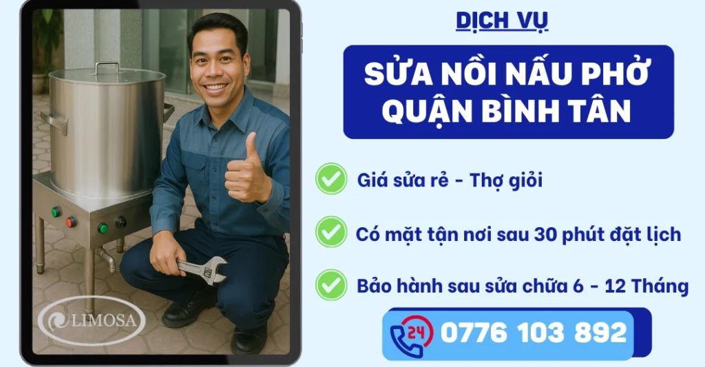Sửa Nồi Nấu Phở Quận Bình Tân - Dịch Vụ Sửa Chữa 24/7 Uy Tín