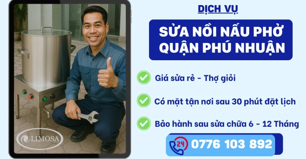 Sửa Nồi Nấu Phở Quận Phú Nhuận - Dịch Vụ Sửa Chữa Uy Tín