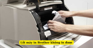 Lỗi máy in brother không in được