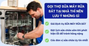 Gọi Thợ Sửa Máy rửa bát tại nhà thì nên lưu ý những gì