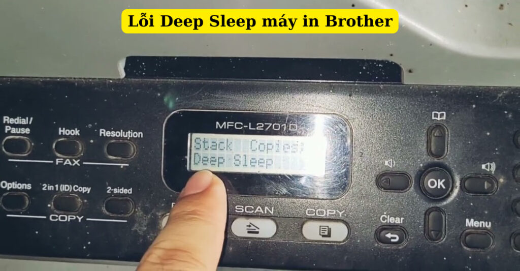 lỗi deep sleep máy in brother