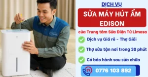 Sửa máy hút ẩm Edison tại Sửa Điện Tử Limosa