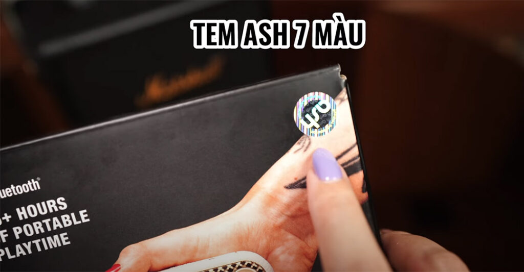 Kiểm tra tem ASH 7 màu & mã QR code kích hoạt bảo hành