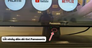 Lỗi nháy đèn đỏ tivi Panasonic