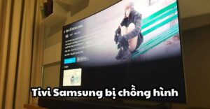 tivi Samsung bị chồng hình