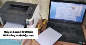 máy in Canon 2900 báo lỗi không nhận hộp mực