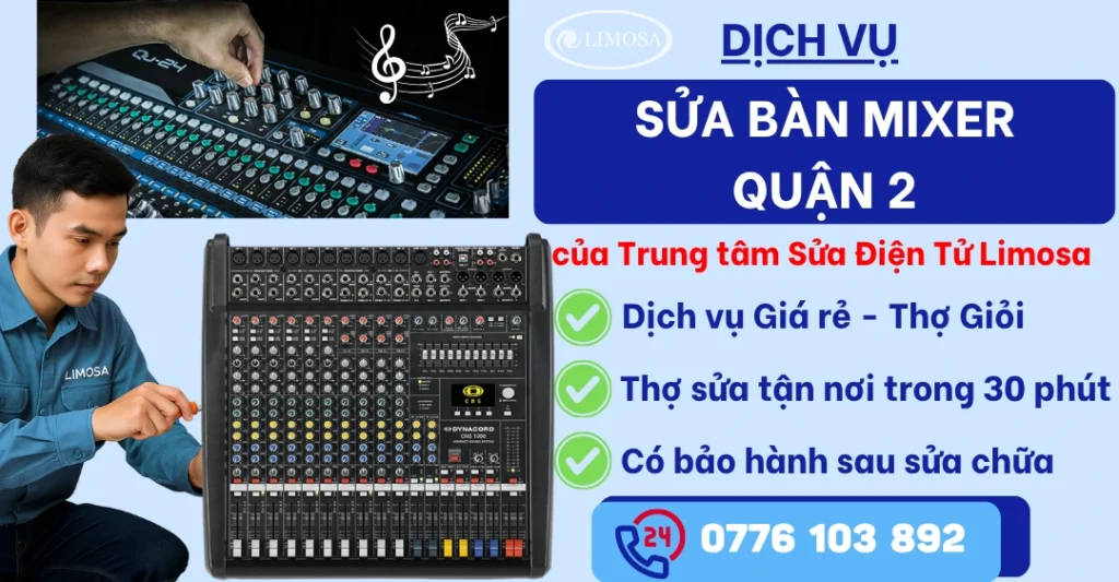 Sửa bàn Mixer quận 2 tại Sửa Điện Tử Limosa
