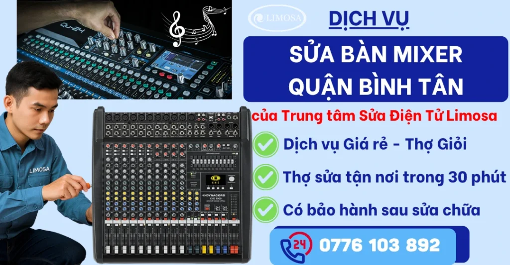 Sửa Bàn Mixer Quận Bình Tân tại Sửa Điện Tử Limosa