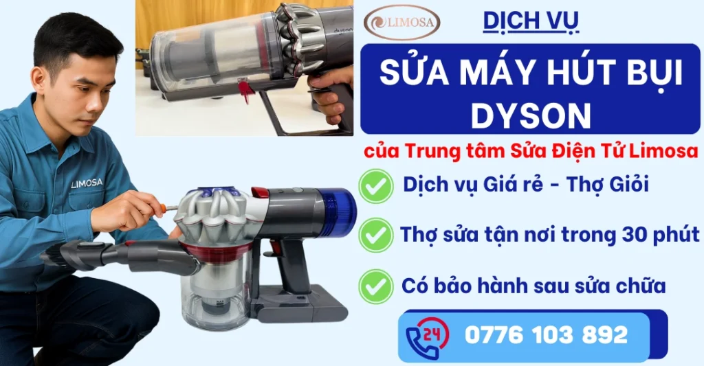 Sửa máy hút bụi Dyson tại Sửa Điện Tử Limosa