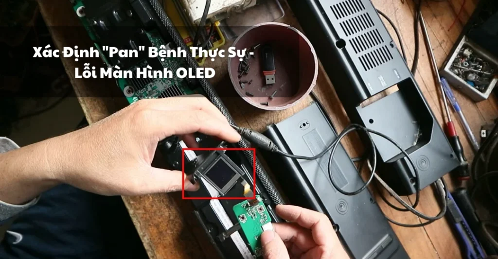 Xác Định "Pan" Bệnh Thực Sự - Lỗi Màn Hình OLED