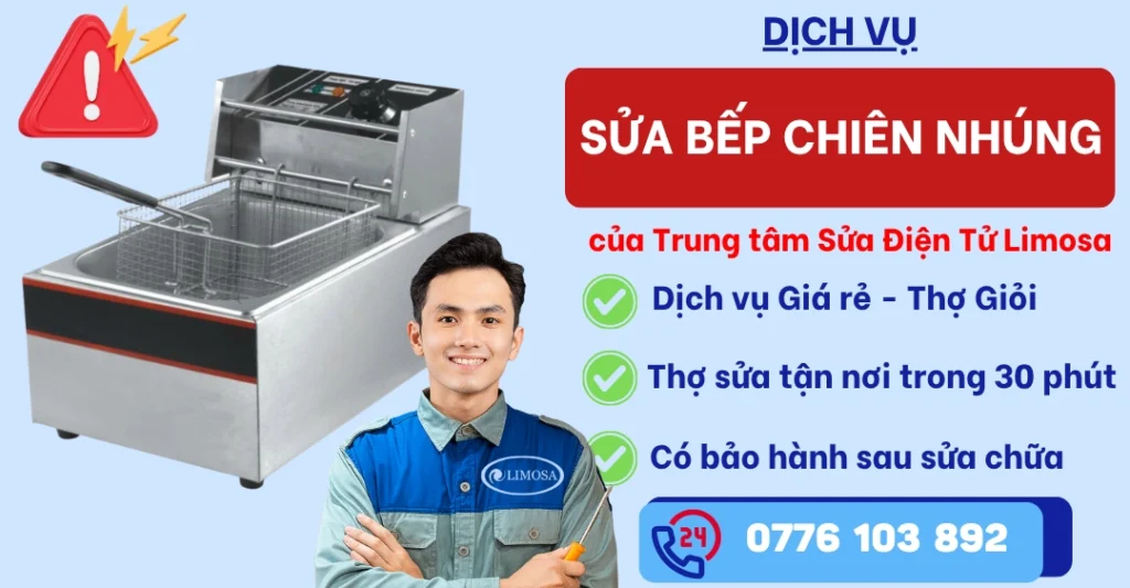 Sửa Bếp Chiên Nhúng tại Sửa Điện Tử Limosa
