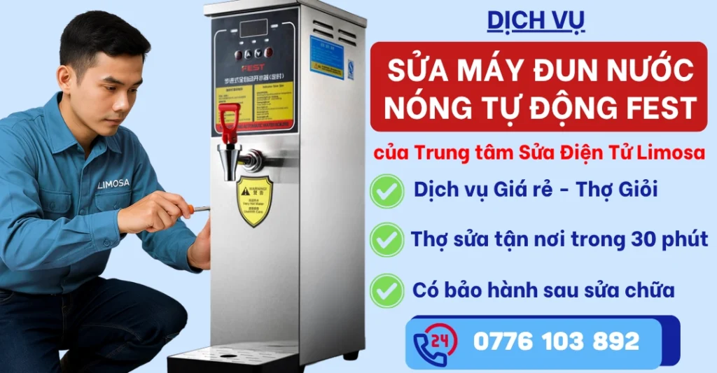 Sửa Máy Đun Nước Nóng Tự Động Fest tại Sửa Điện Tử Limosa