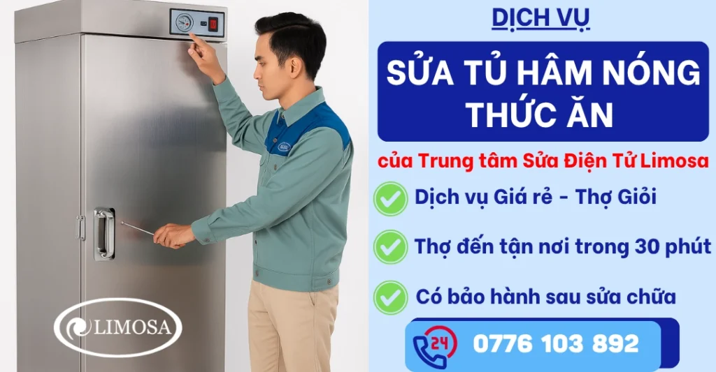 Sửa tủ hâm nóng thức ăn tại Sửa Điện Tử Limosa