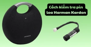 cách kiểm tra pin loa Harman Kardon