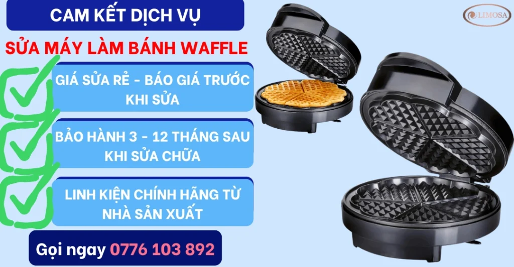 Cam kết dịch vụ Sửa Máy Làm Bánh Waffle tại Sửa Điện Tử Limosa
