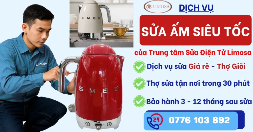 Sửa Ấm Siêu Tốc tại Sửa Điện Tử Limosa