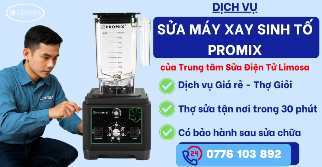 Sửa máy xay sinh tố Promix tại Sửa Điện Tử Limosa
